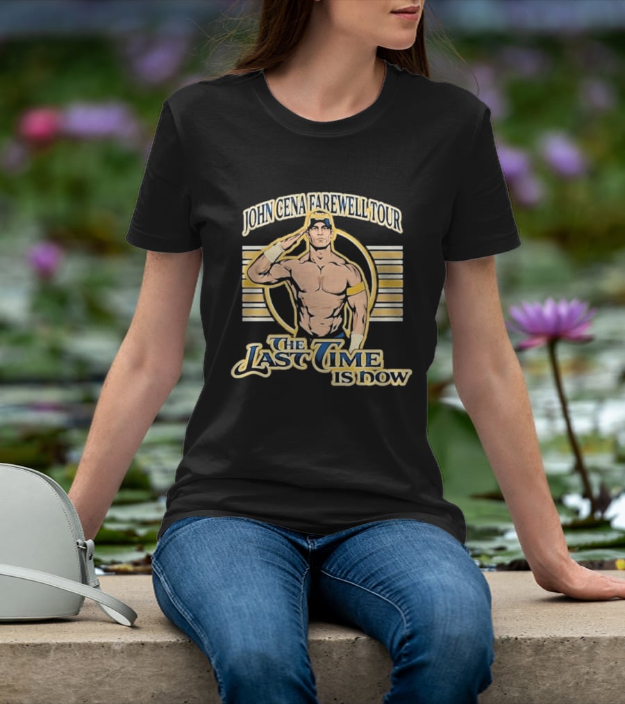 John Cena Farewell Tour The Last Time Is Now T-Shirt