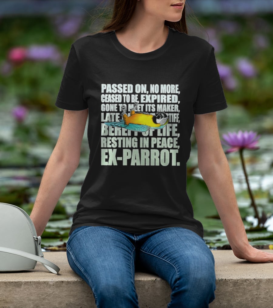 Monty Python Passed On No More Ceased To Be Expired Ex Parrot Sketch T-Shirt