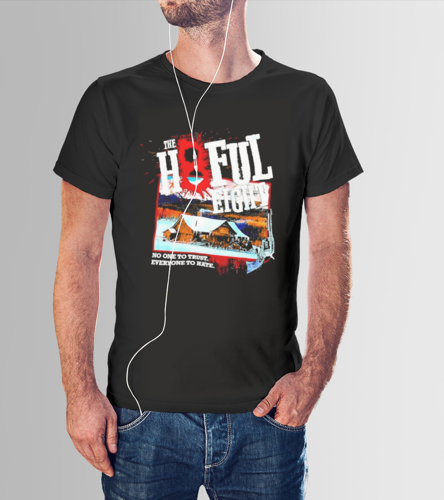 The Hateful Eight No One To Trust Everyone To Hate Blood Splatter Western Scene T-Shirt