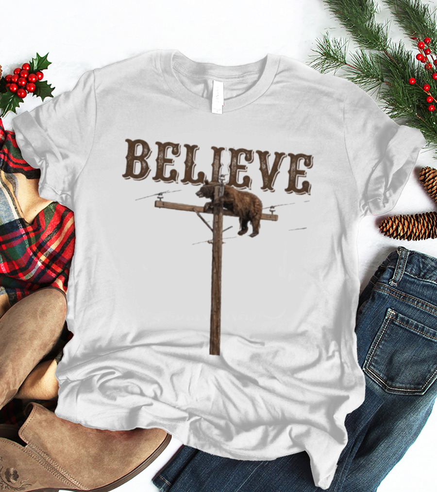 Believe Bear Balancing On Light Pole With Rustic T-Shirt