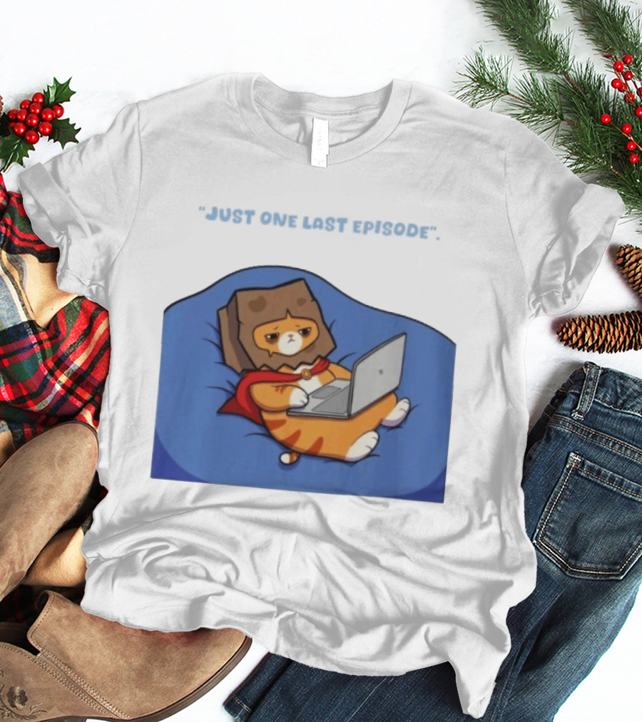 Cat Relaxing With Laptop Wearing Paper Bag Just One Last Episode T-Shirt