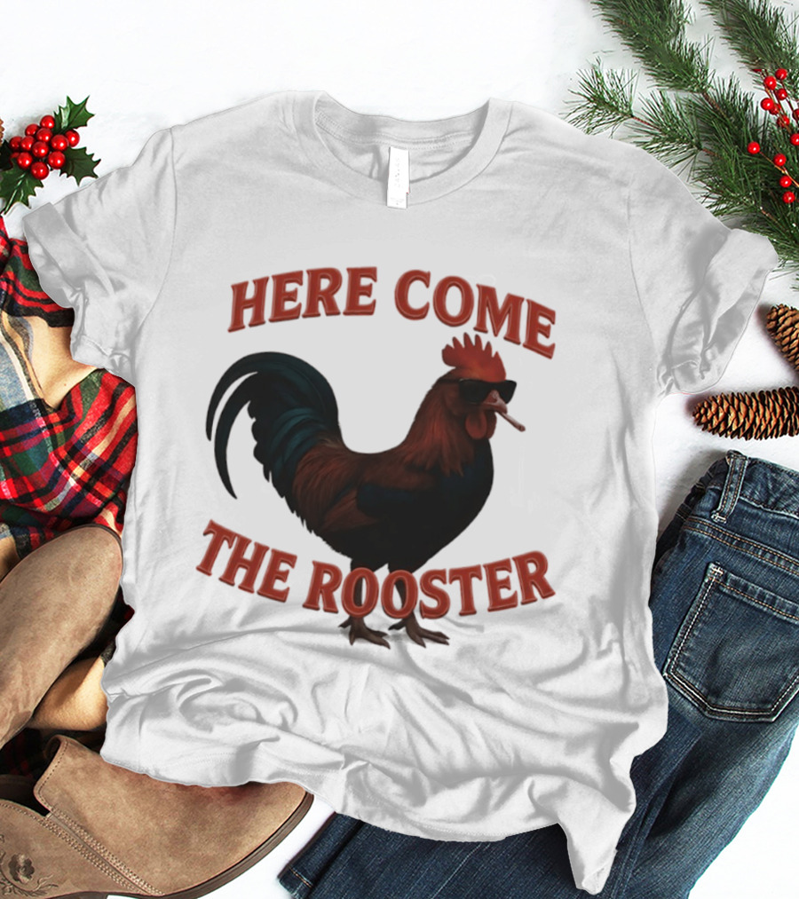 Here Come The Rooster Sunglasses Chicken T-Shirt