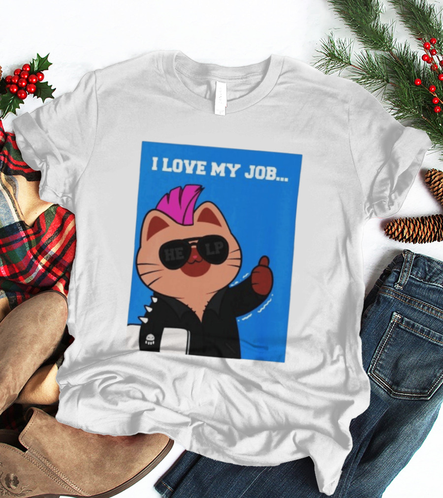 I Love My Job Punk Cat Help Sunglasses Office Humor Thumbs Up T-Shirt
