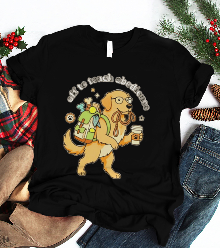 Off To Teach Obedience Golden Retriever Trainer Hiking Adventure T-Shirt