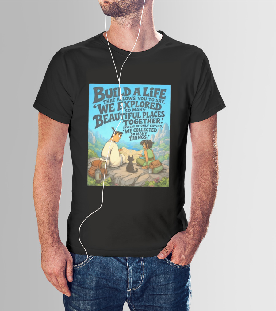 Build A Life Samurai Jack Explored Beautiful Places Together Adventure T-Shirt
