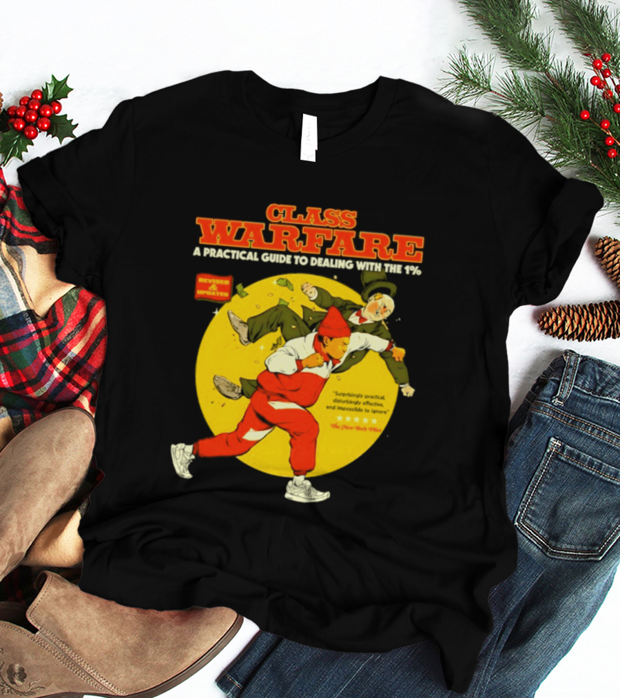 Class Warfare A Practical Guide To Dealing With The 1% Revised And Updated T-Shirt