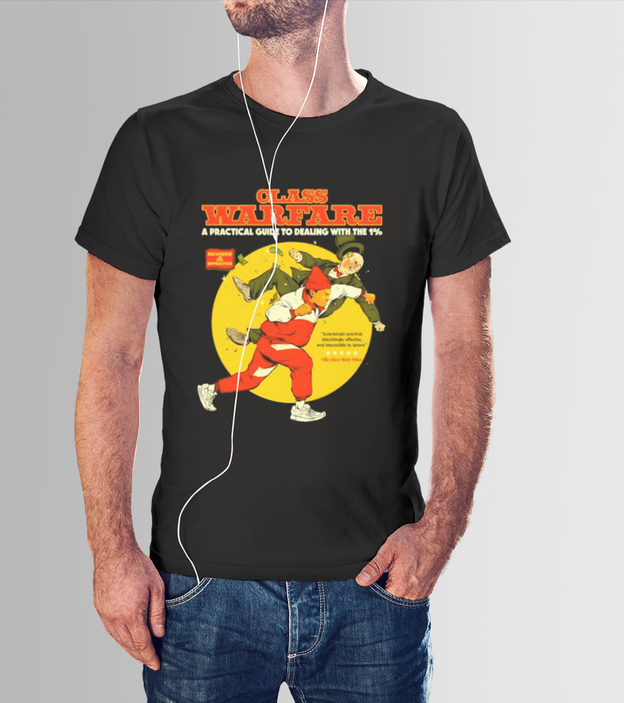 Class Warfare A Practical Guide To Dealing With The 1% Revised And Updated T-Shirt
