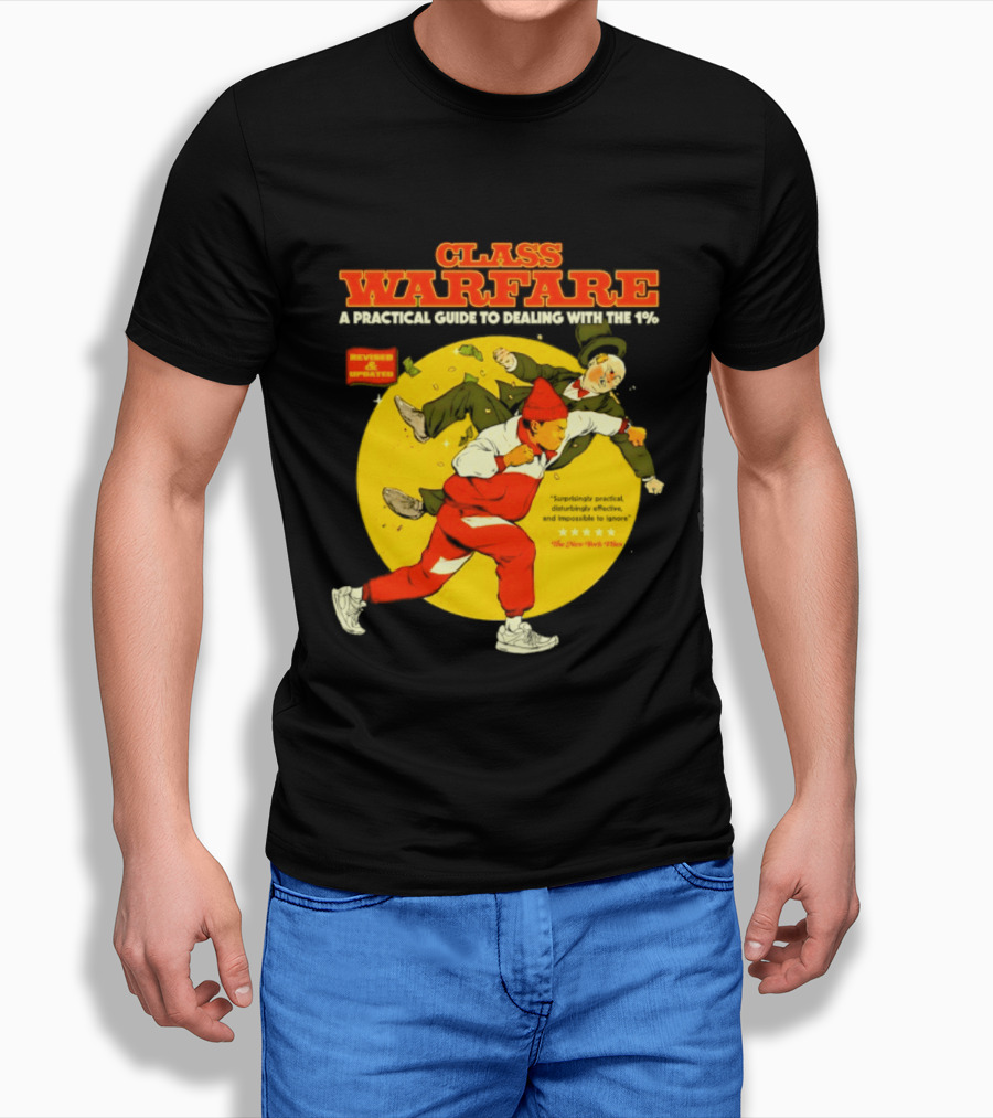 Class Warfare A Practical Guide To Dealing With The 1% Revised And Updated T-Shirt