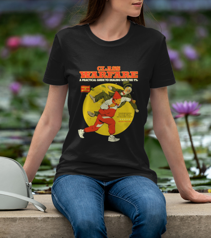 Class Warfare A Practical Guide To Dealing With The 1% Revised And Updated T-Shirt