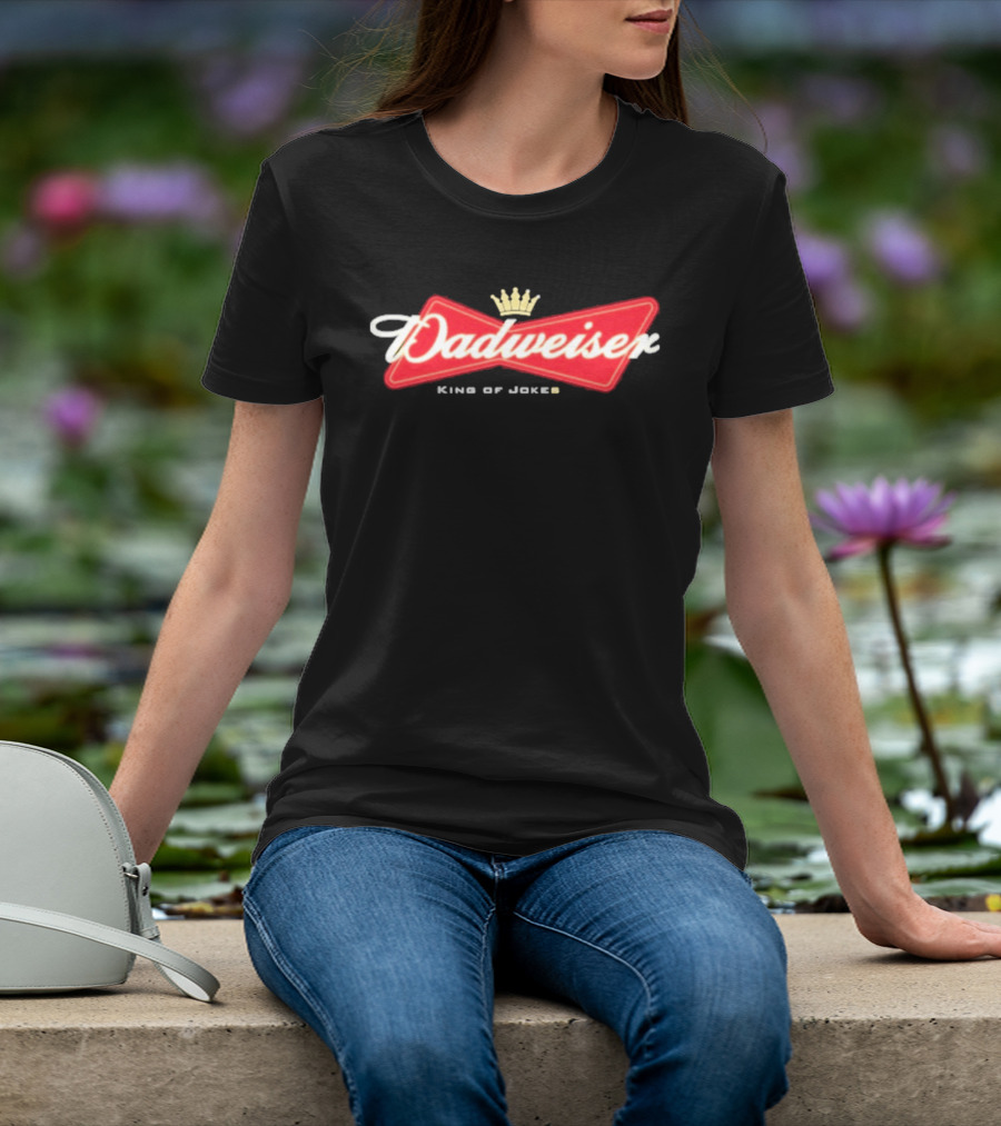 Dadweiser King Of Jokes Crown T-Shirt