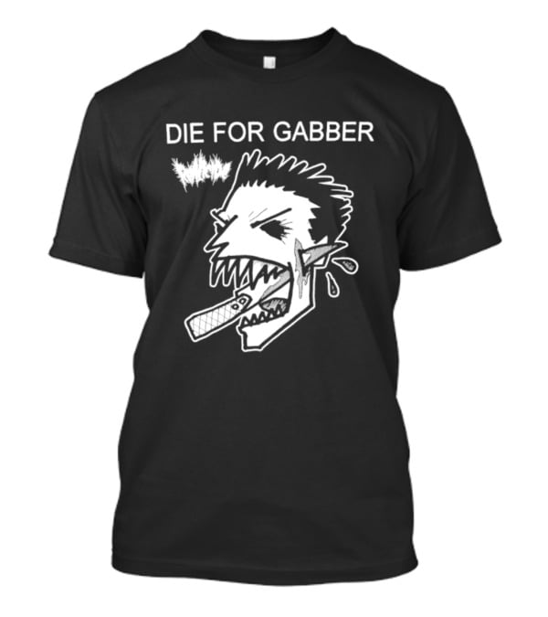 Die For Gabber Roticide Hardcore Music Skullhead T-Shirt
