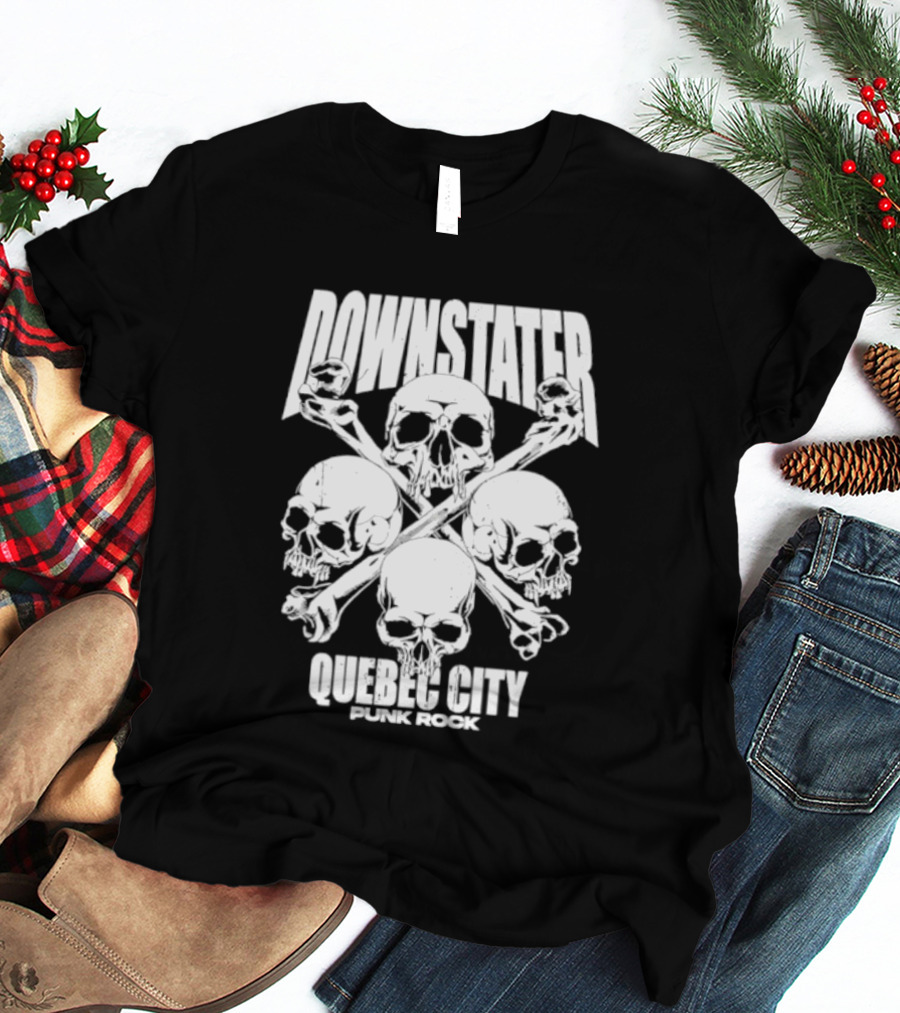 Downstater Quebec City Punk Rock Skulls Crossbones T-Shirt