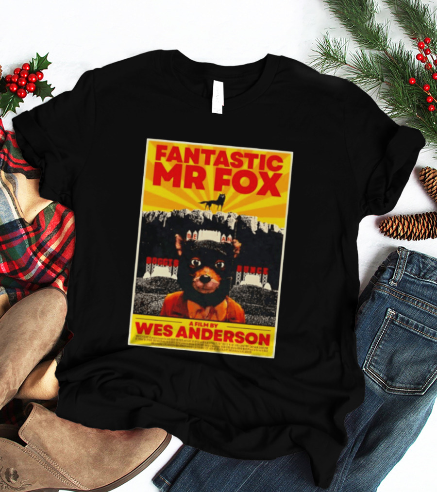 Fantastic Mr Fox Wes Anderson Film Boggis Bunce Bean Be An Animal T-Shirt