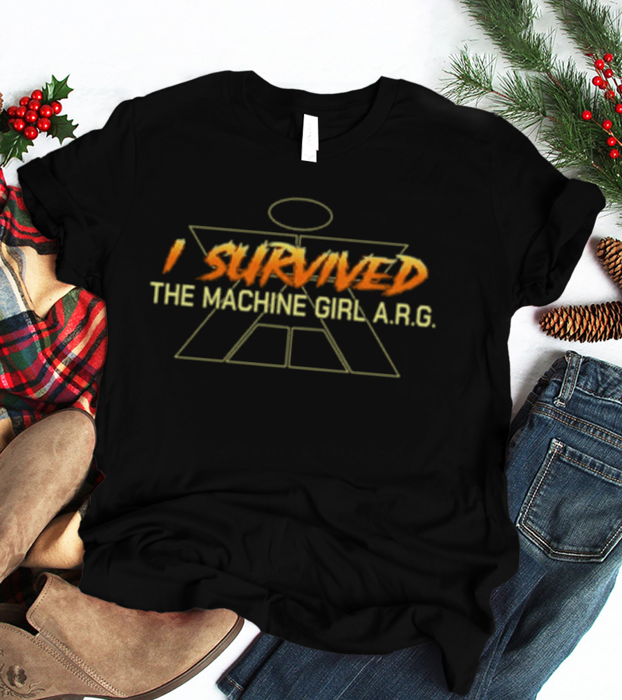 I Survived The Machine Girl A.R.G. T-Shirt