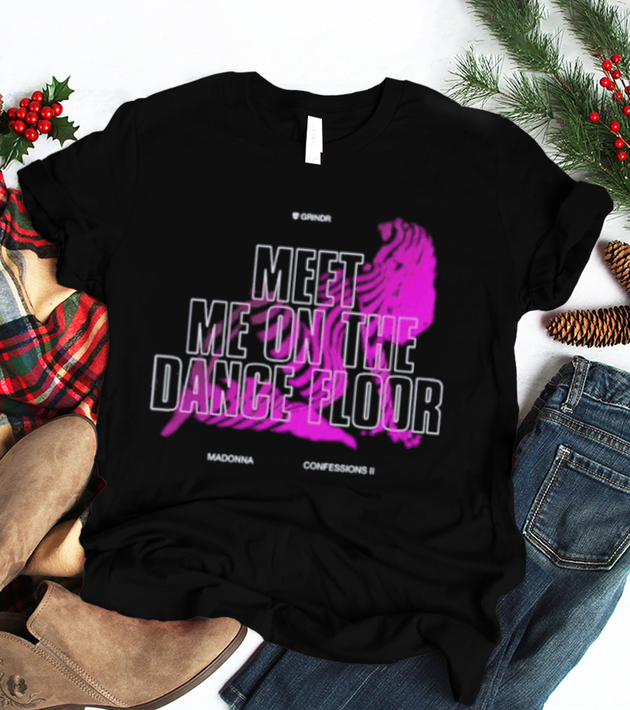 Madonna Meet Me On The Dance Floor Confessions II Grindr T-Shirt