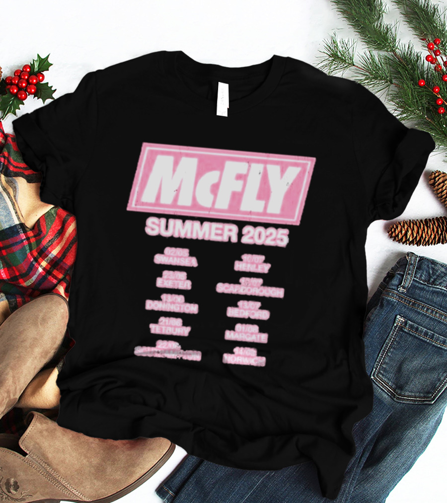 McFly Summer 2025 Tour Dates Swansea Exeter Donington Tetbury Southampton Henley Scarborough Bedford Margate Norwich T-Shirt
