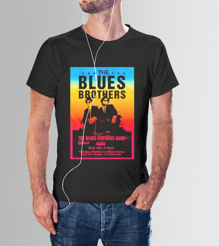 The Blues Brothers Band Back After 3 Years Fabulous Rhythm And Blues Revue T-Shirt