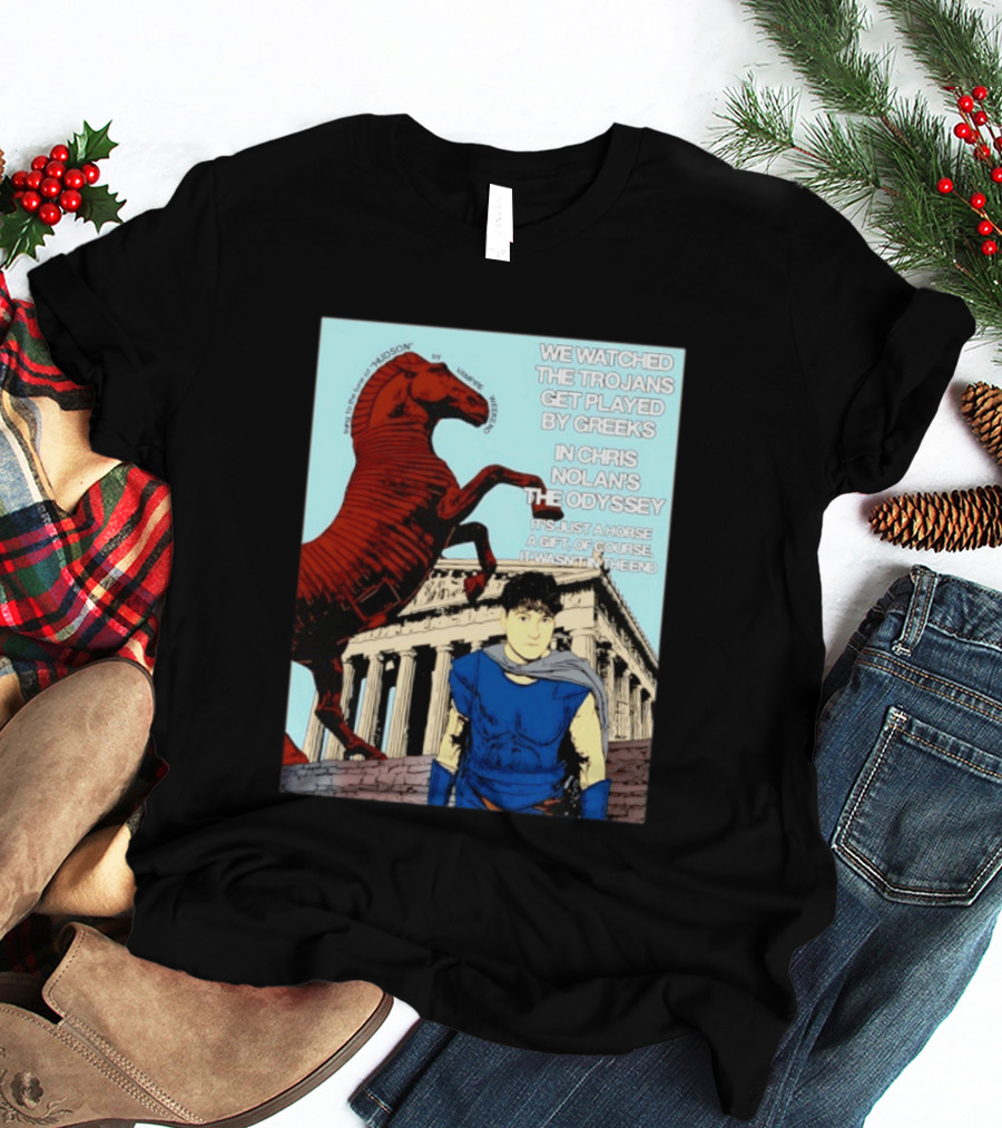 We Ed The Trojans Get Played By Greeks In Chris Nolan's The Odyssey Trojan Horse Parthenon Greek Mythology T-Shirt