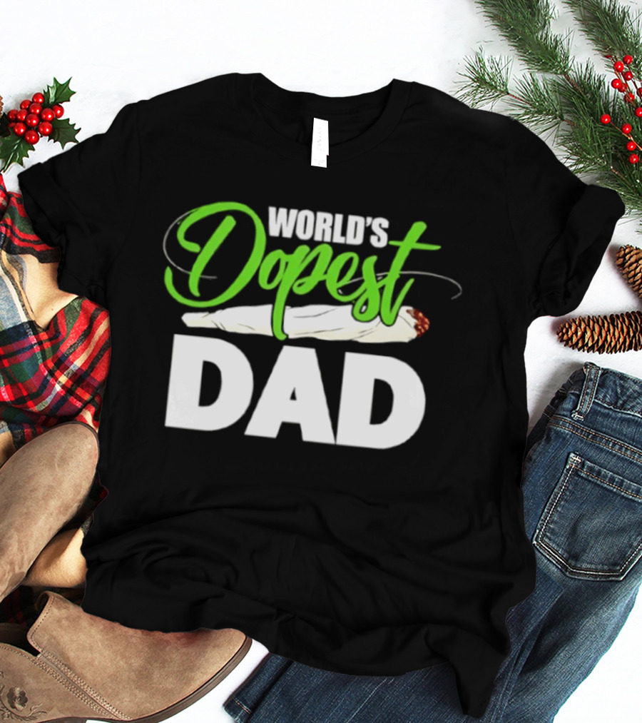 World's Dopest Dad Weed Marijuana Father T-Shirt