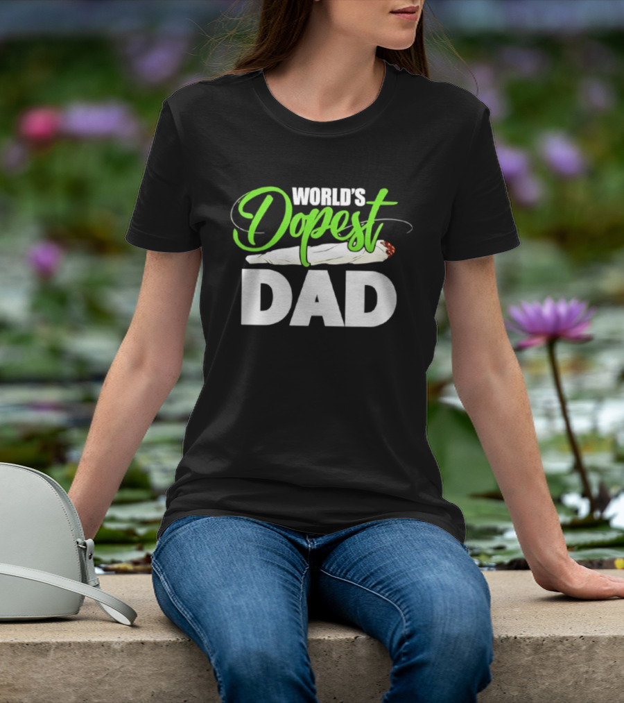 World's Dopest Dad Weed Marijuana Father T-Shirt