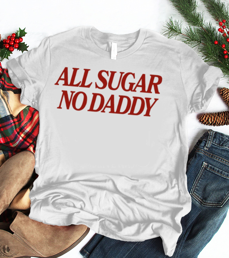 All Sugar No Daddy Red T-Shirt