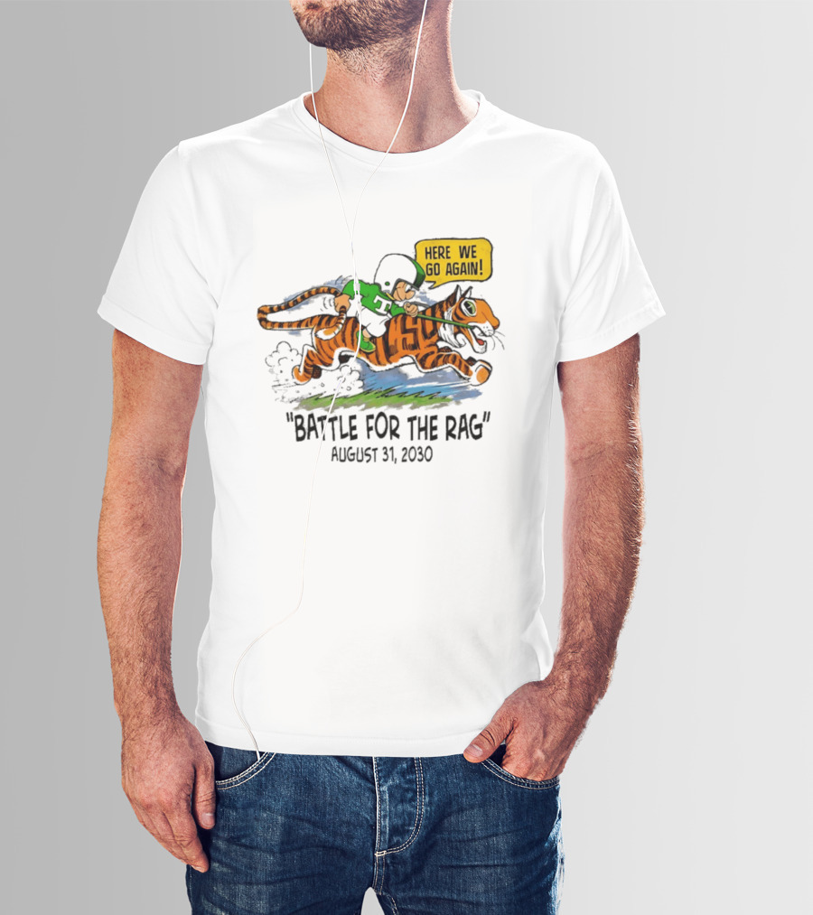 Battle For The Rag August 31 2030 Here We Go Again Riding Tiger Retro Cartoon T-Shirt