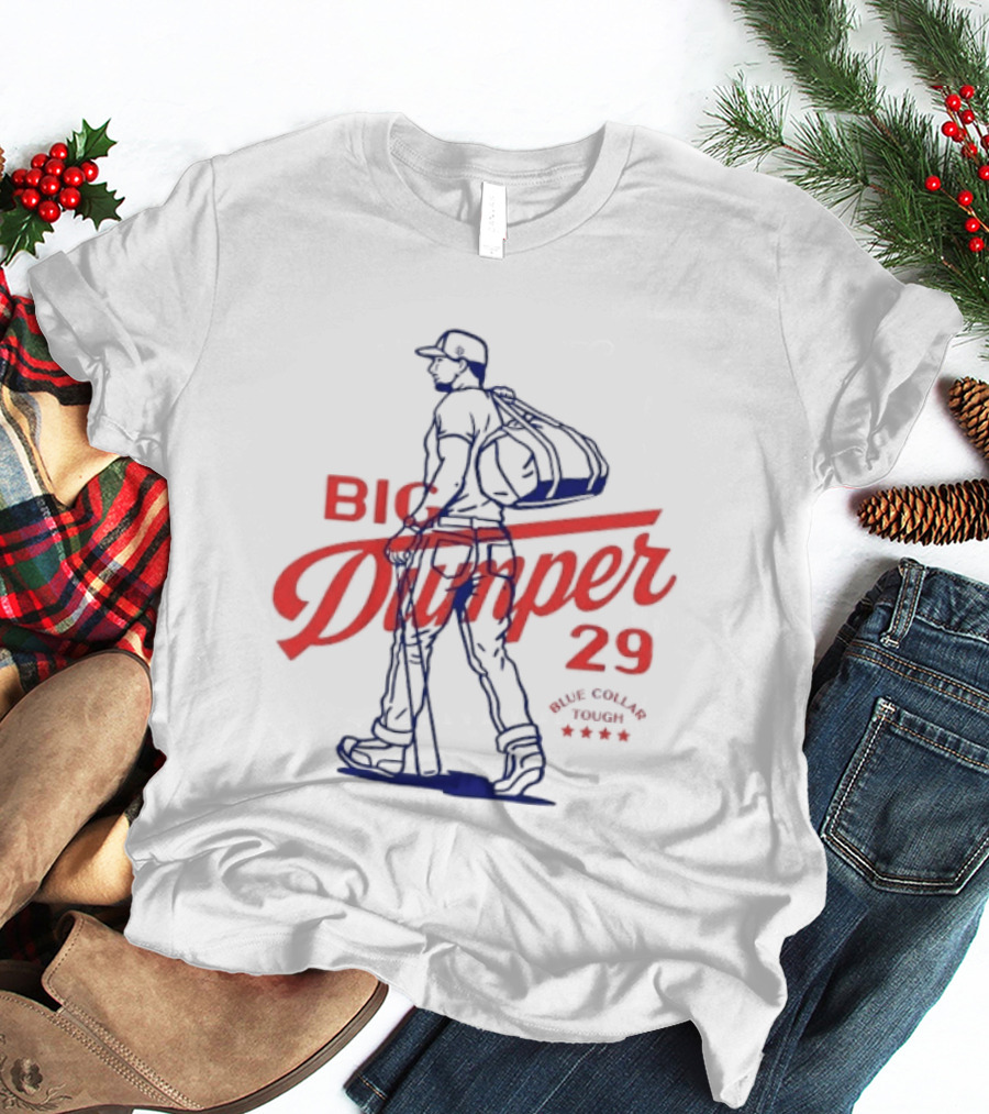 Big Dumper 29 Blue Collar Tough Baseball Player T-Shirt