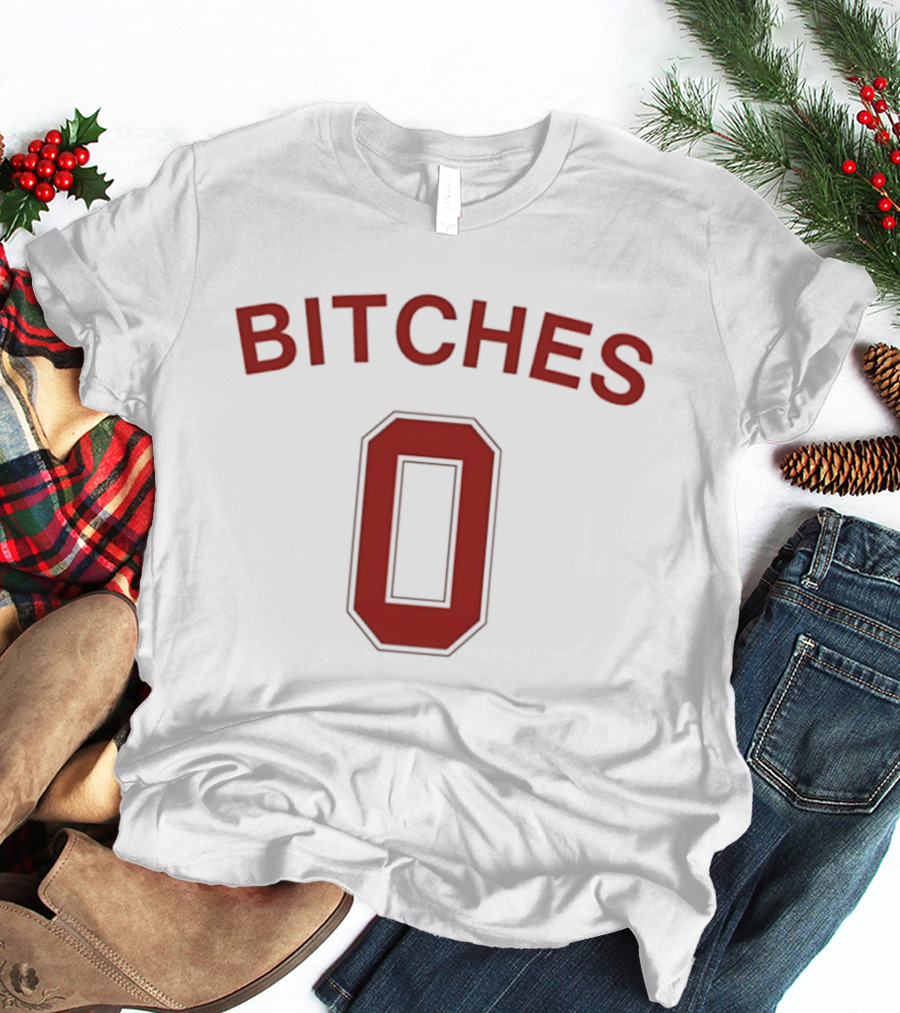 Bitches Zero Red Bold Lettering T-Shirt