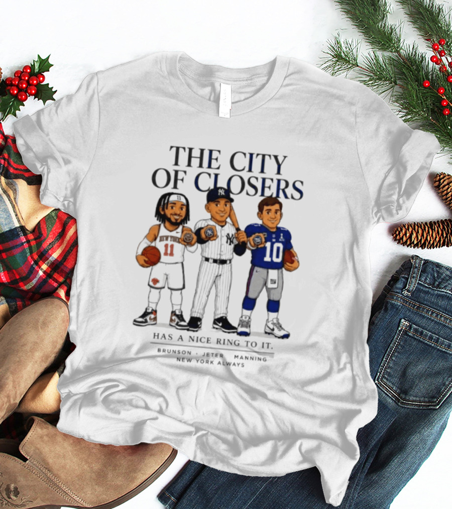The City Of Closers Brunson Jeter Manning New York T-Shirt