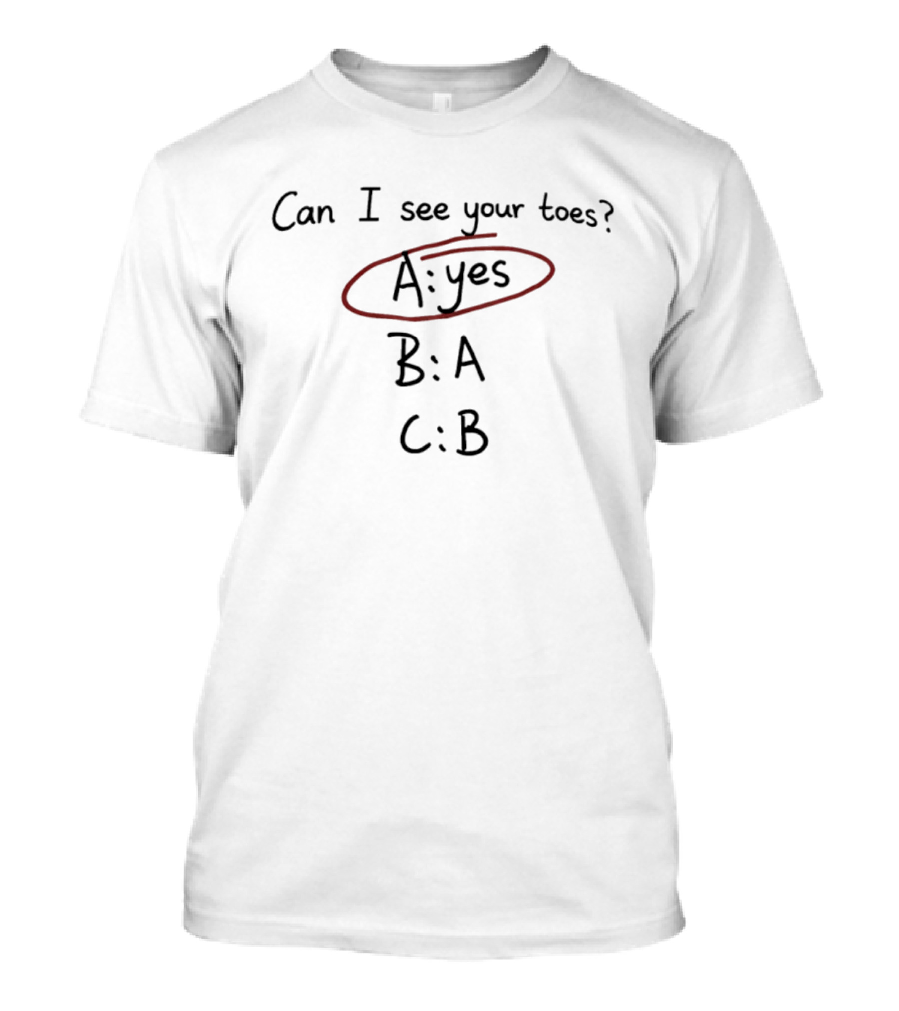 Can I See Your Toes A Yes B A C B Quiz Humor T-Shirt