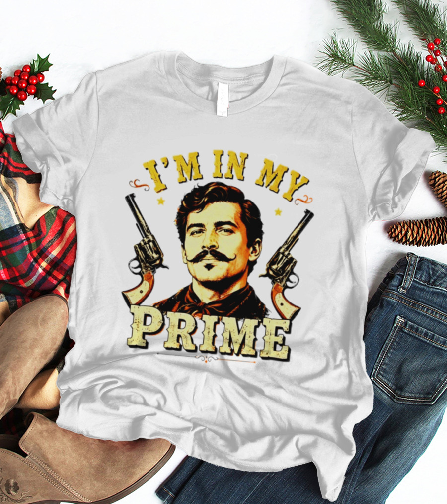 I'm In My Prime Western Cowboy T-Shirt