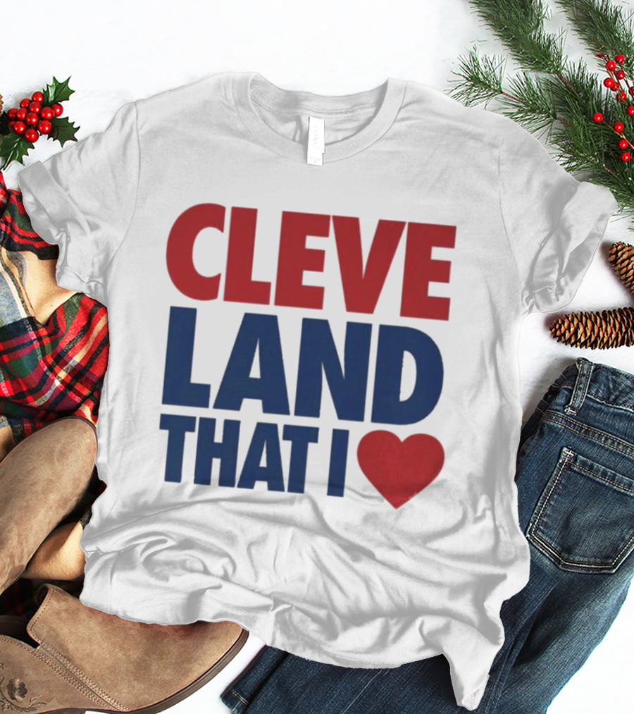 Cleveland That I Love Heart T-Shirt