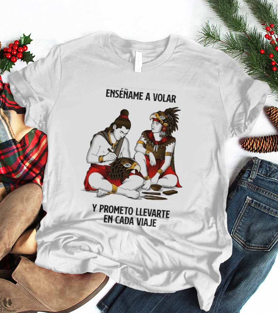 Enséñame A Volar Prometo Llevarte En Cada Viaje Guerrero Águila Guerrero Jaguar T-Shirt