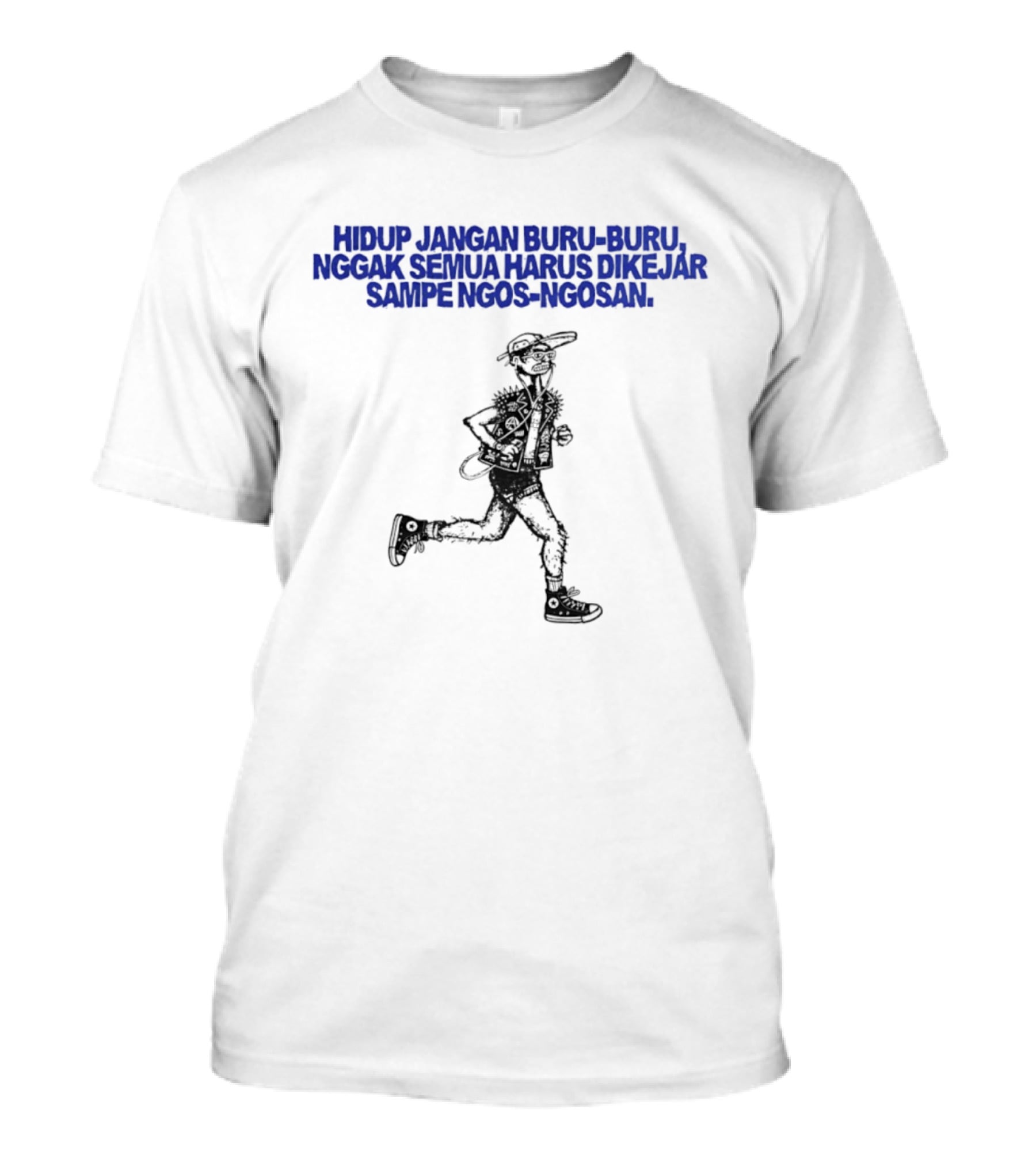 Hidup Jangan Buru Buru Nggak Semua Harus Dikejar Sampe Ngos Ngosan Casual Running Man T-Shirt