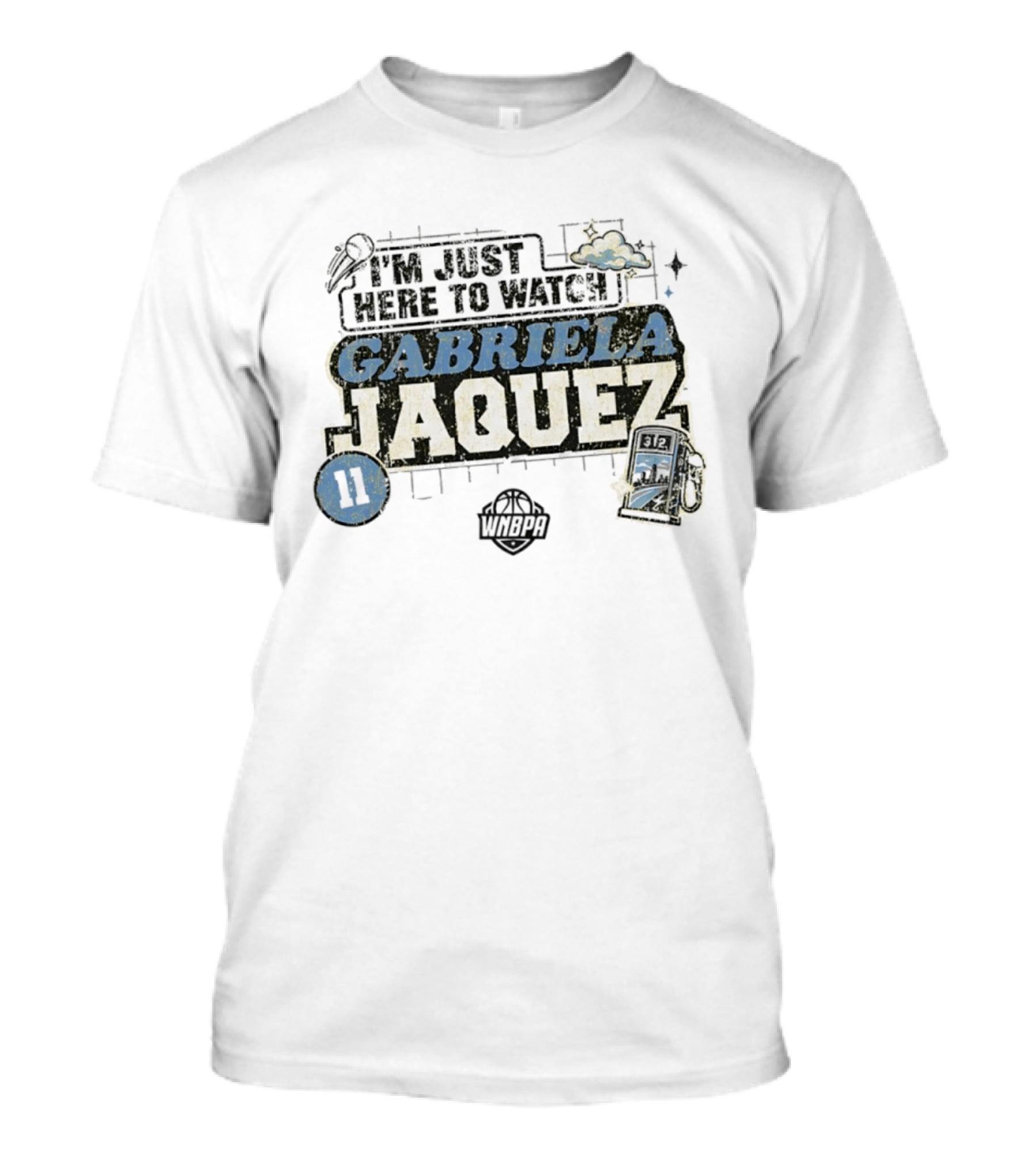I'm Just Here To Gabriela Jaquez 11 WNBPA T-Shirt