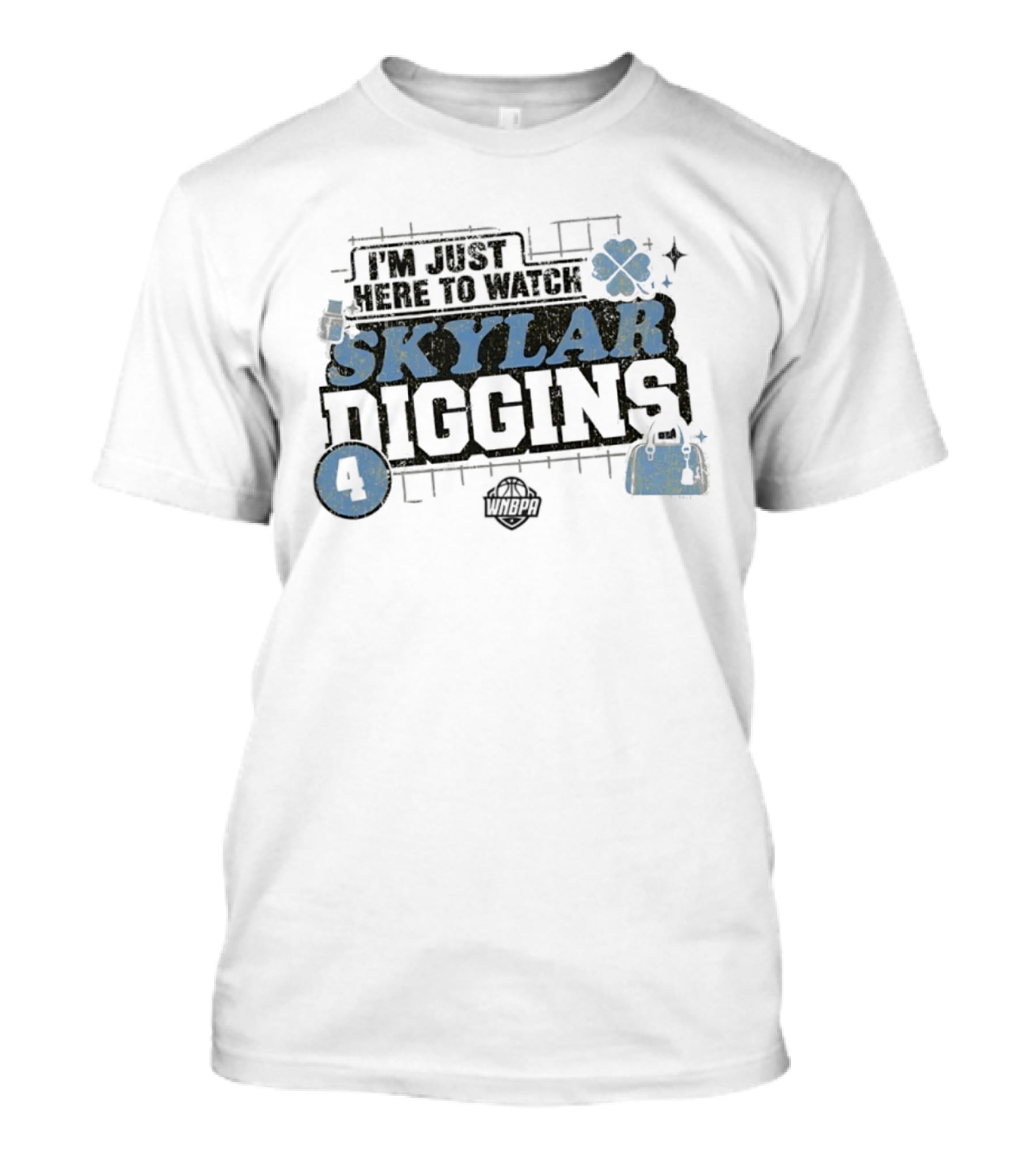 I'm Just Here To Skylar Diggins 4 WNBA Basketball And Chicago Sky Sports Fan T-Shirt