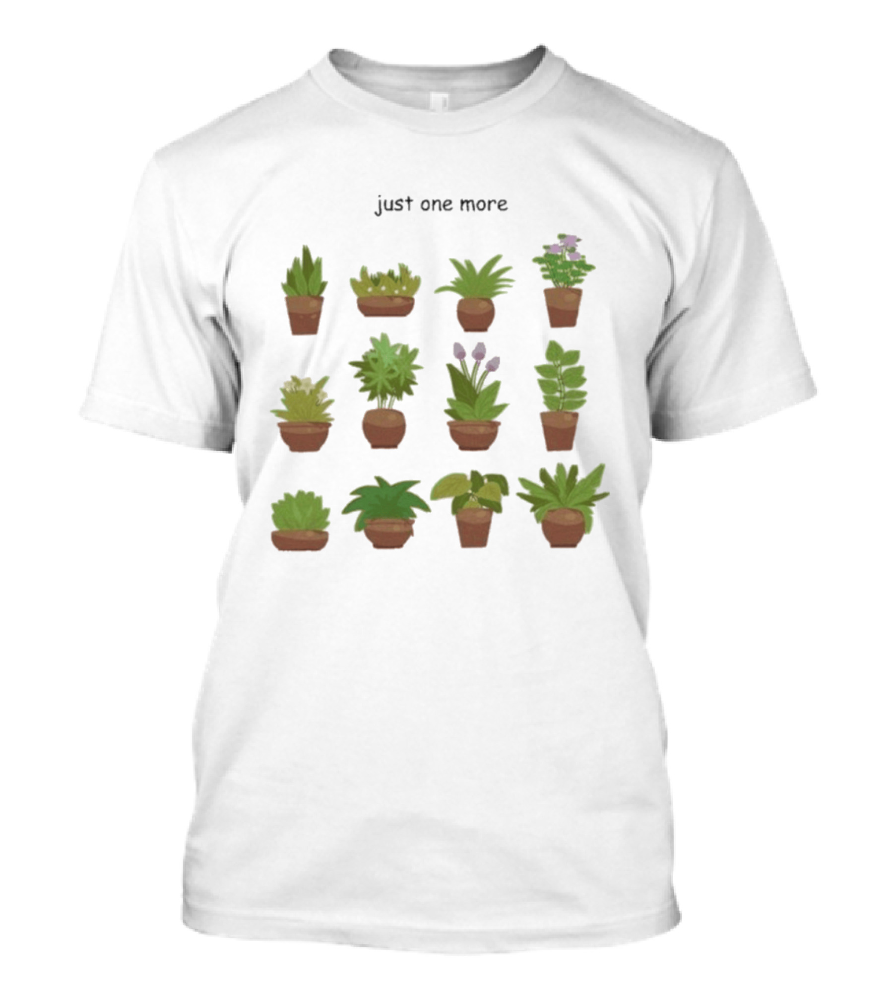 Just One More Collection Of Plant Pots T-Shirt