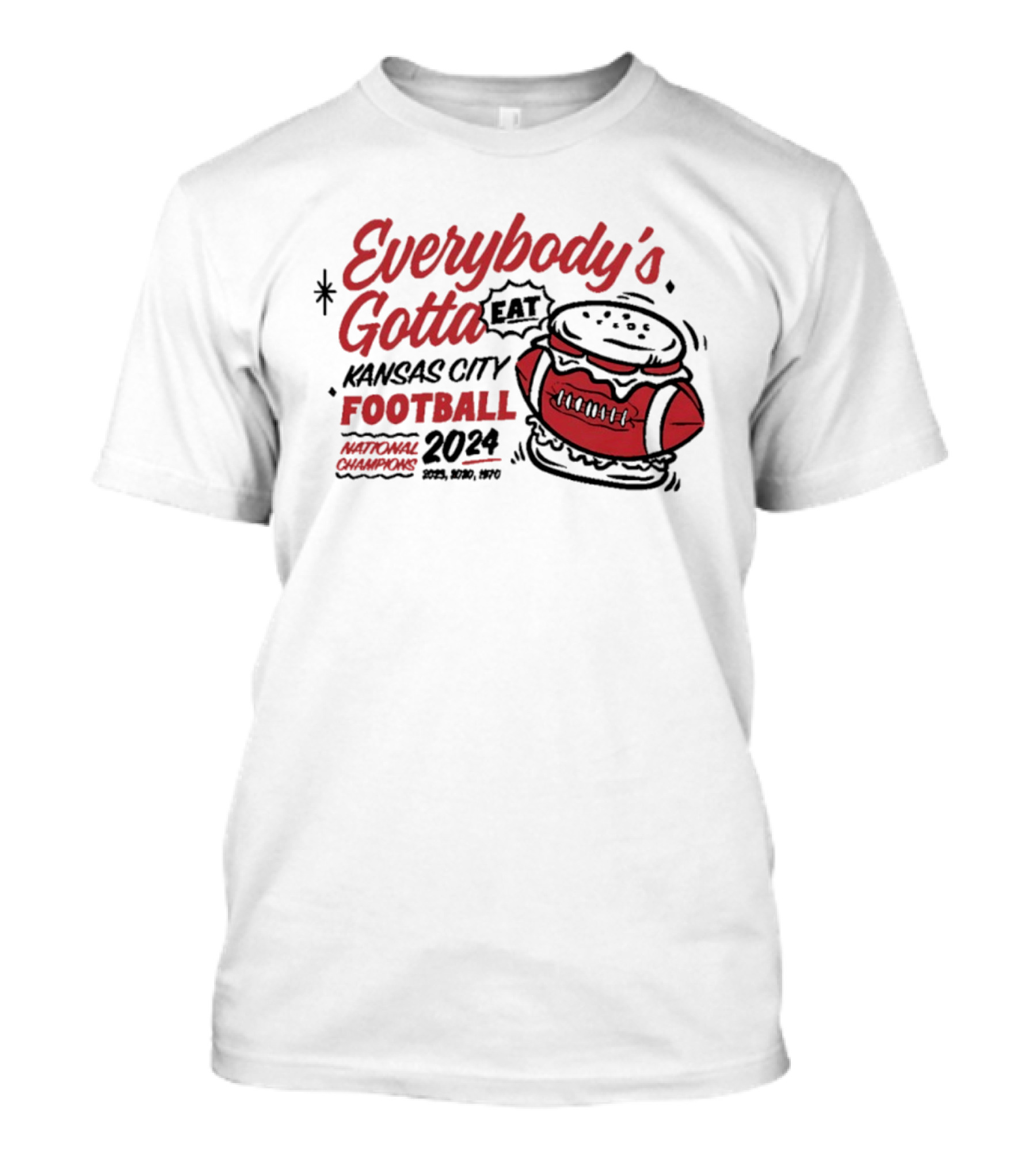Kansas City Football Everybody's Gotta Eat 2024 National Champions T-Shirt