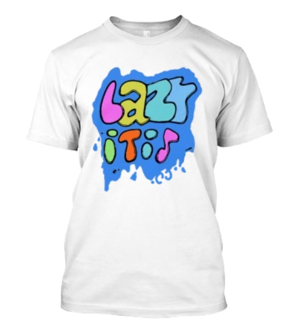Lazy It Is Colorful Drip Graphic Blue Paint Splatter T-Shirt