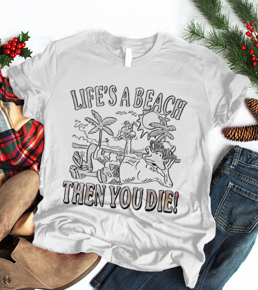 Life's A Beach Then You Die Sarcastic Ducks Palm Trees Humor T-Shirt