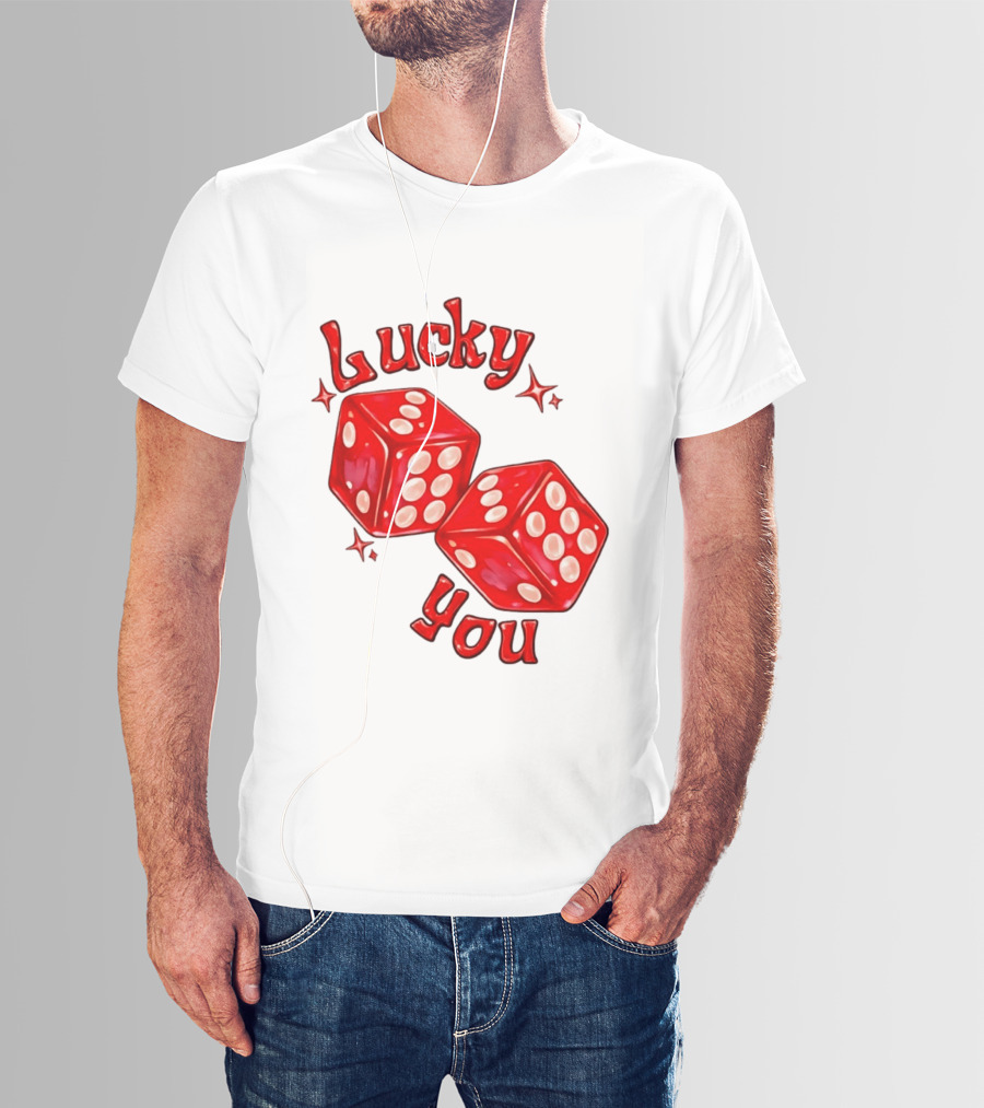 Lucky You Red Dice Gambling Casino Luck T-Shirt