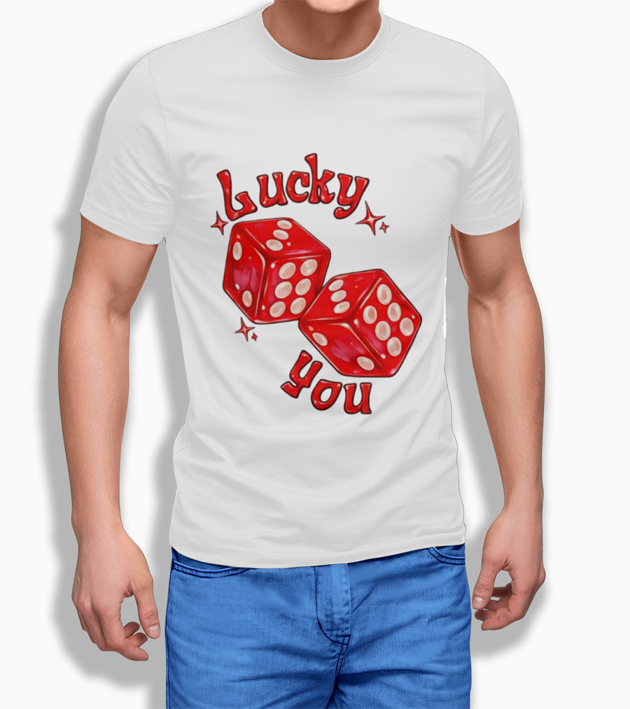 Lucky You Red Dice Gambling Casino Luck T-Shirt