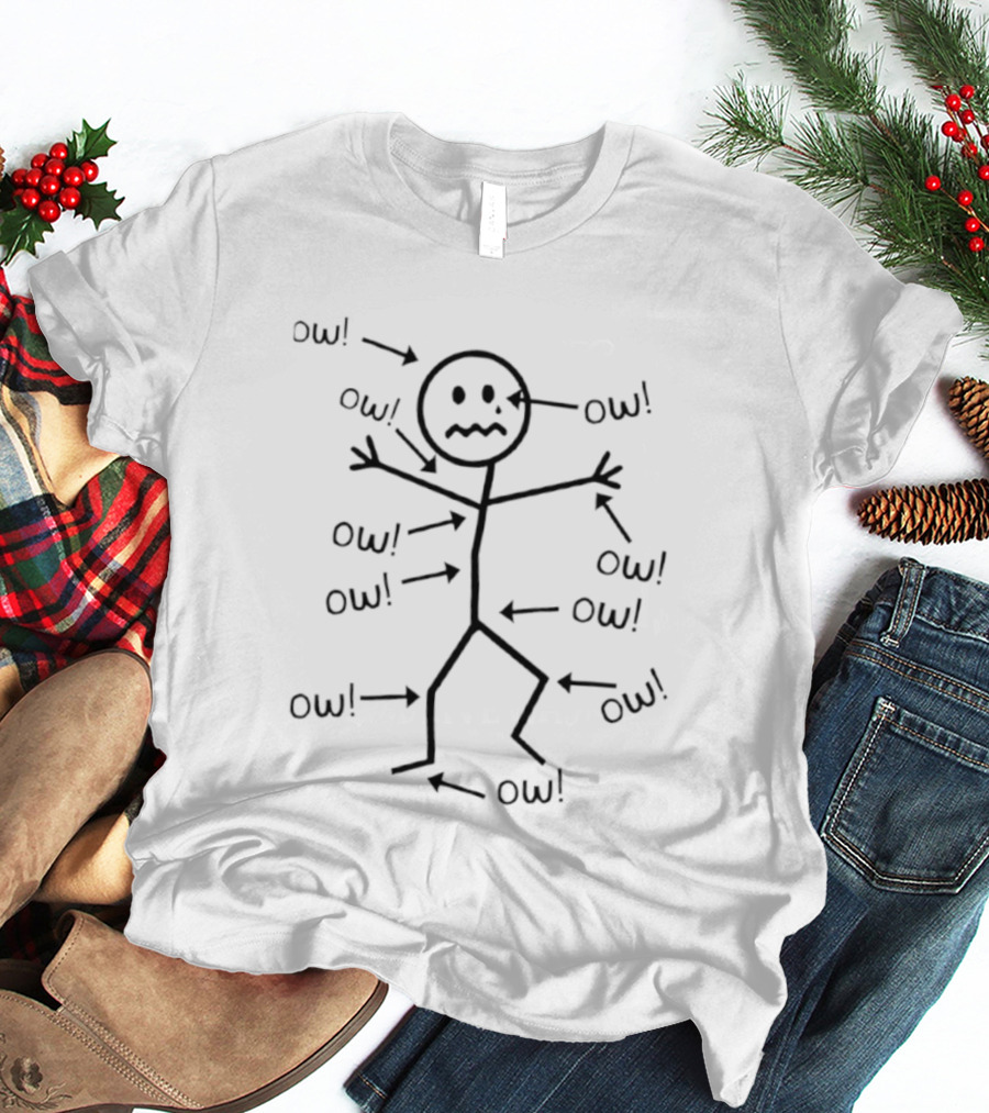 Ow Stick Figure With Pain Expression Everywhere T-Shirt
