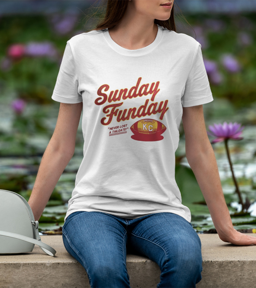 Sunday Funday Never Lost A Tailgate KC Chiefs Football T-Shirt