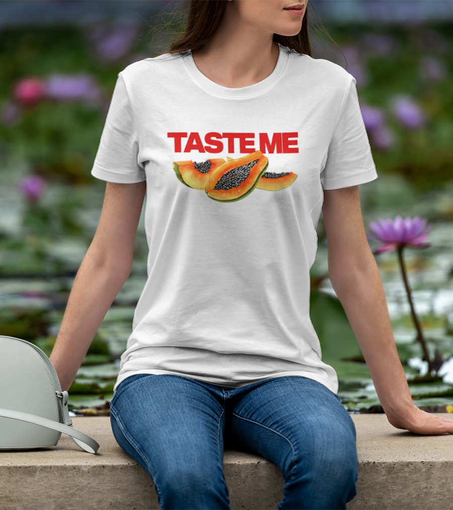 Taste Me Papaya Spicy Thoughts Fruit T-Shirt