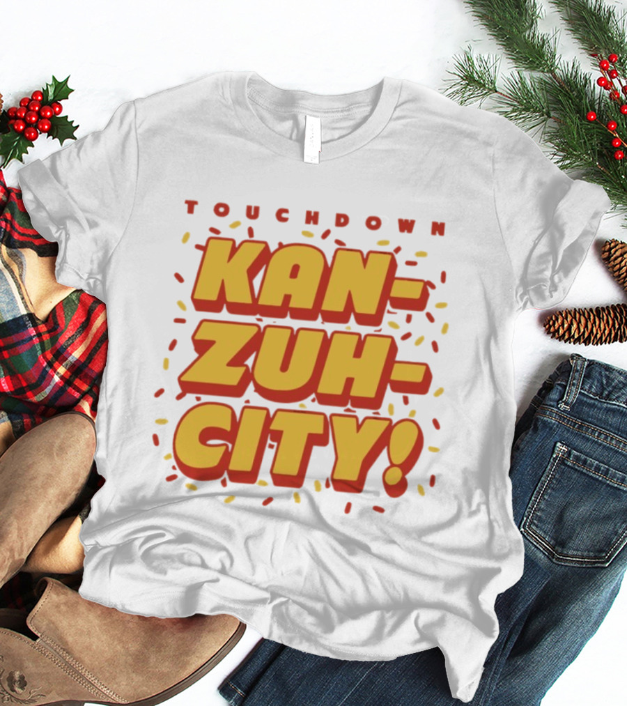 Touchdown Kan Zuh City Kansas City Chiefs Football 2026 T-Shirt