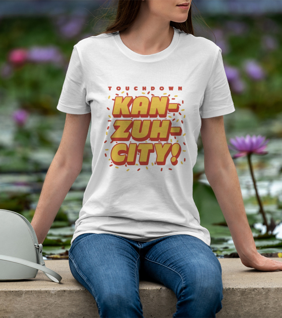 Touchdown Kan Zuh City Kansas City Chiefs Football 2026 T-Shirt
