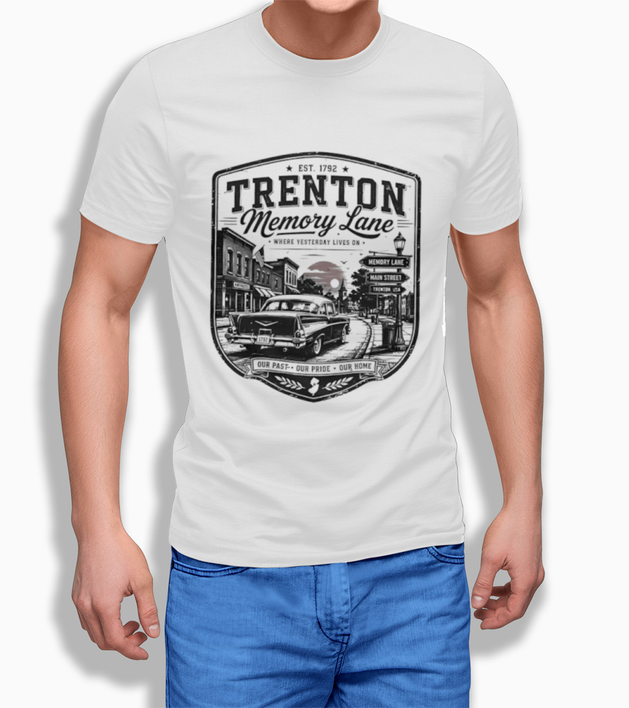 Trenton Memory Lane Est 1792 Our Past Our Pride Our Home Scenic Nostalgia T-Shirt