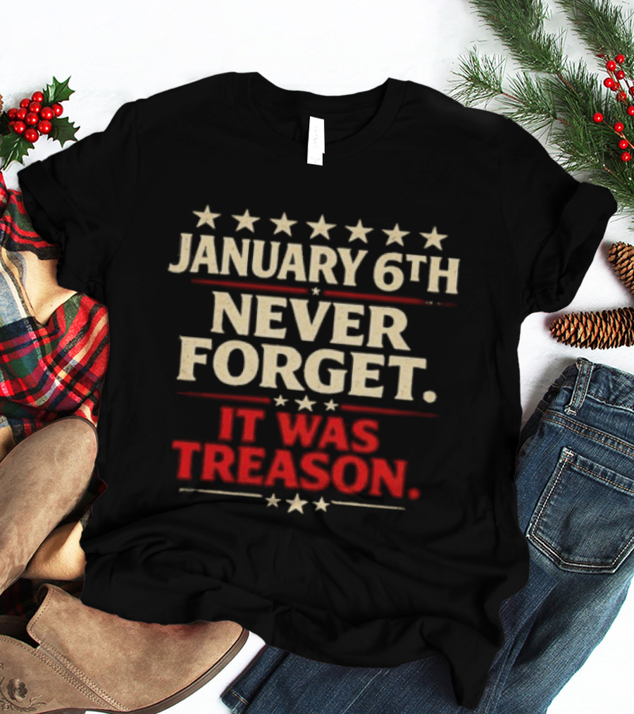 January 6th Never Forget It Was Treason Stars T-Shirt
