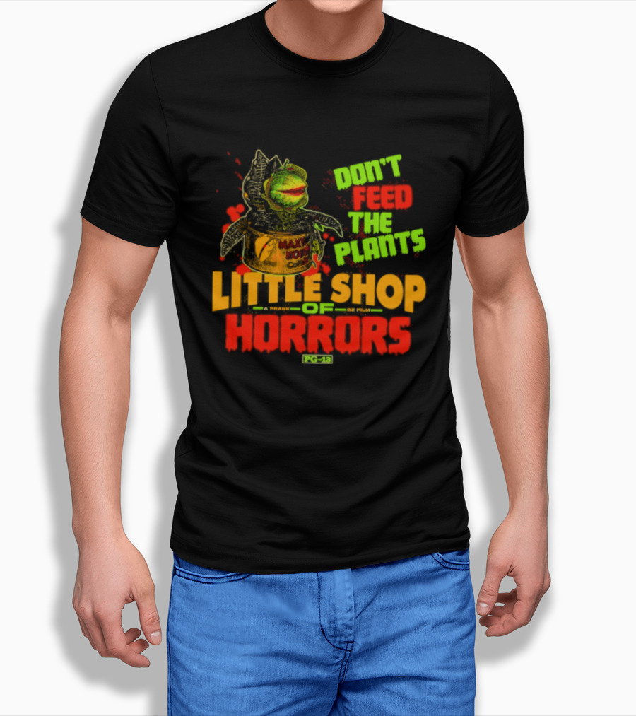 Don't Feed The Plants Little Shop Of Horrors Audrey II Frank Oz Film T-Shirt